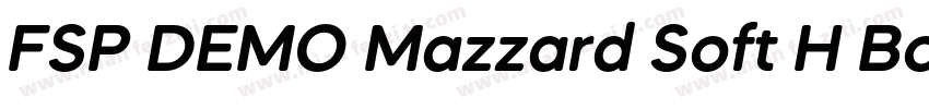 FSP DEMO Mazzard Soft H Bold Italic字体转换